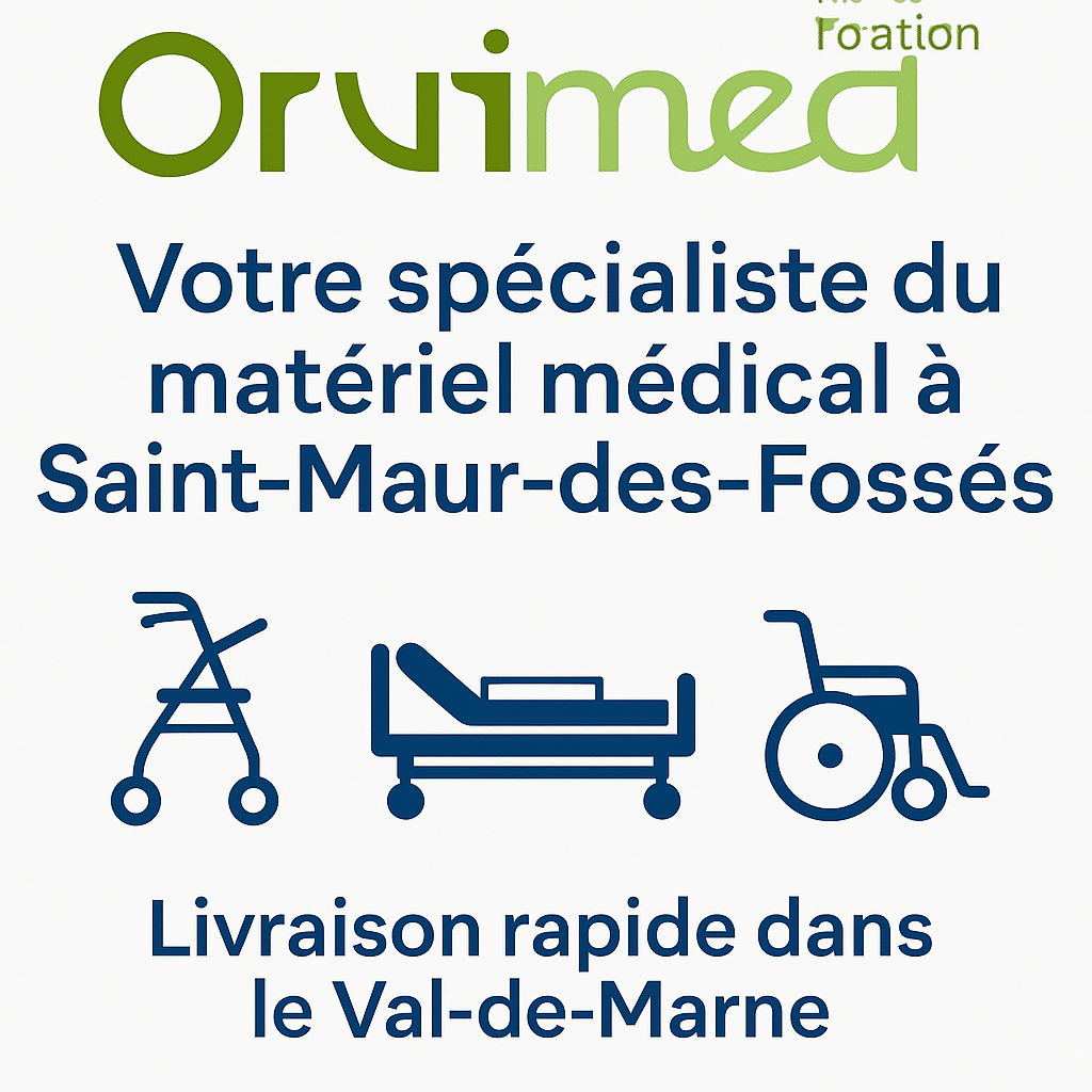 Visuel publicitaire Orvimed présentant des équipements médicaux comme un lit médicalisé, un rollator, un fauteuil roulant et des protections TENA, avec le message “Votre spécialiste du matériel médical à Saint-Maur-des-Fossés – Livraison rapide dans le Val-de-Marne et toute l’Île-de-France”.