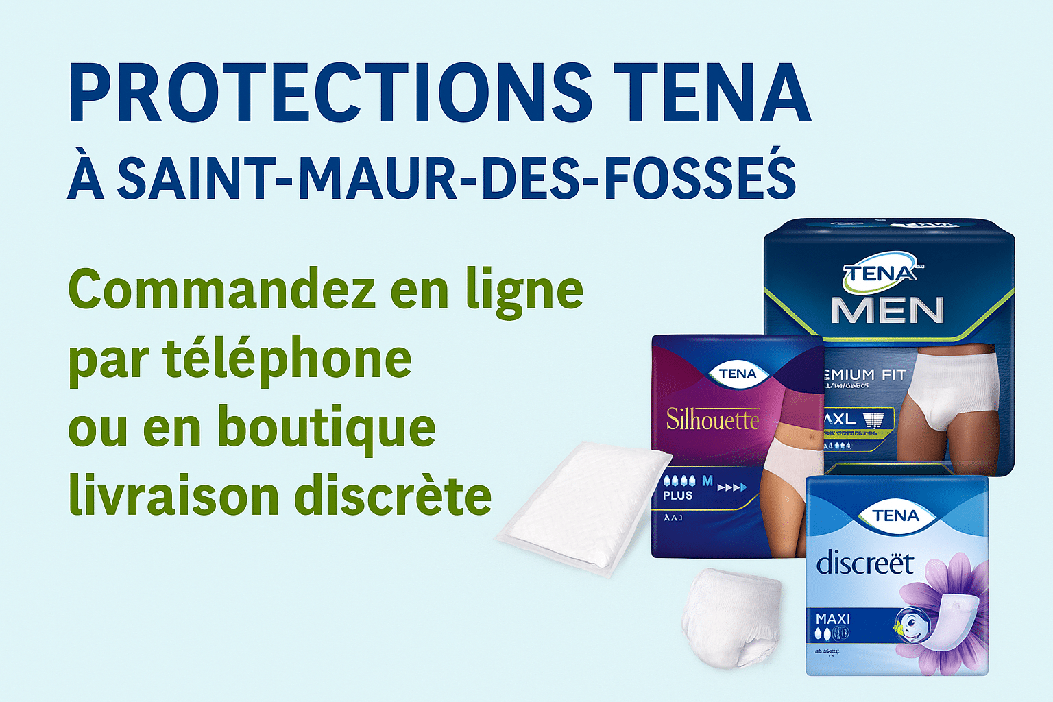 Visuel publicitaire Orvimed et TENA présentant des protections pour incontinence (slips, pants, alèses, protections anatomiques) avec le message : “Protections TENA à Saint-Maur-des-Fossés – Commandez en ligne, par téléphone ou en boutique – Livraison discrète et gratuite dès 99 €”.
